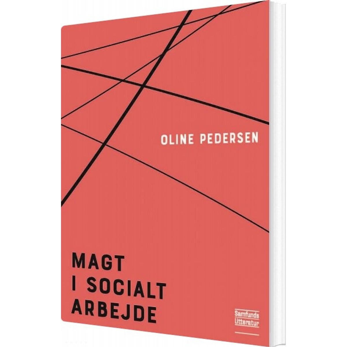 Magt I Socialt Arbejde - Oline Pedersen - Bog