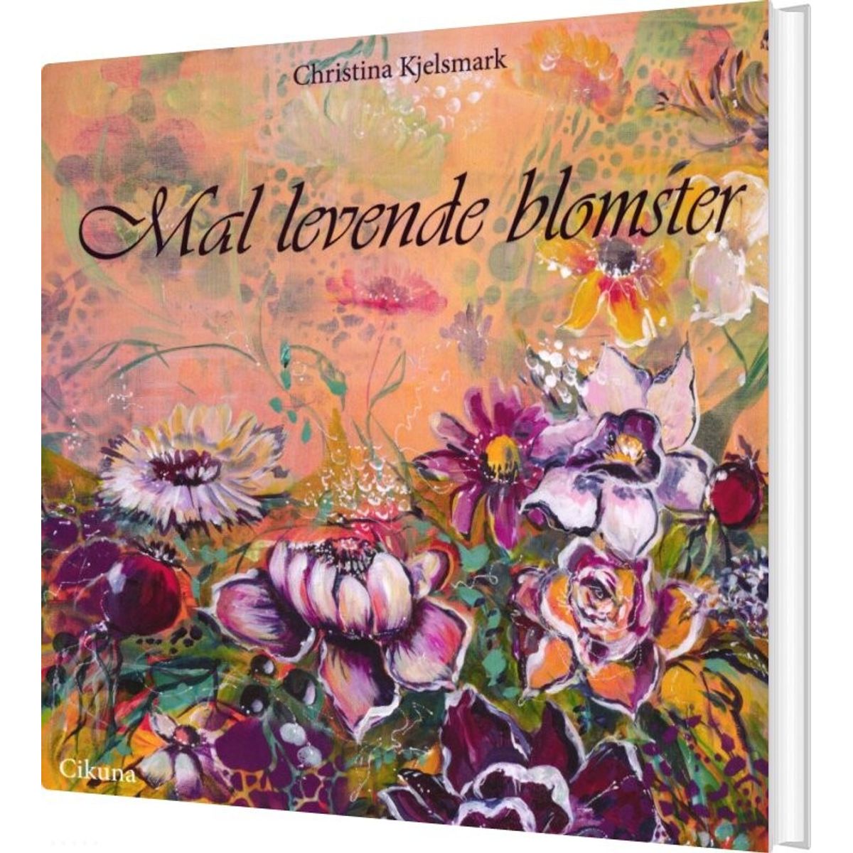 Mal Levende Blomster - Christina Kjelsmark - Bog