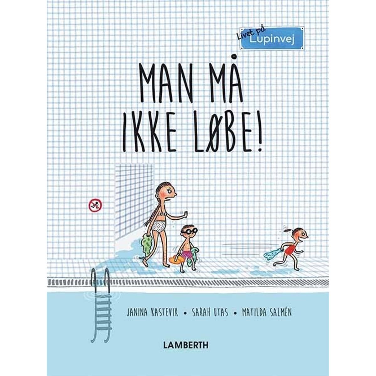 Man Må Ikke Løbe! - Janina Kastevik - Bog