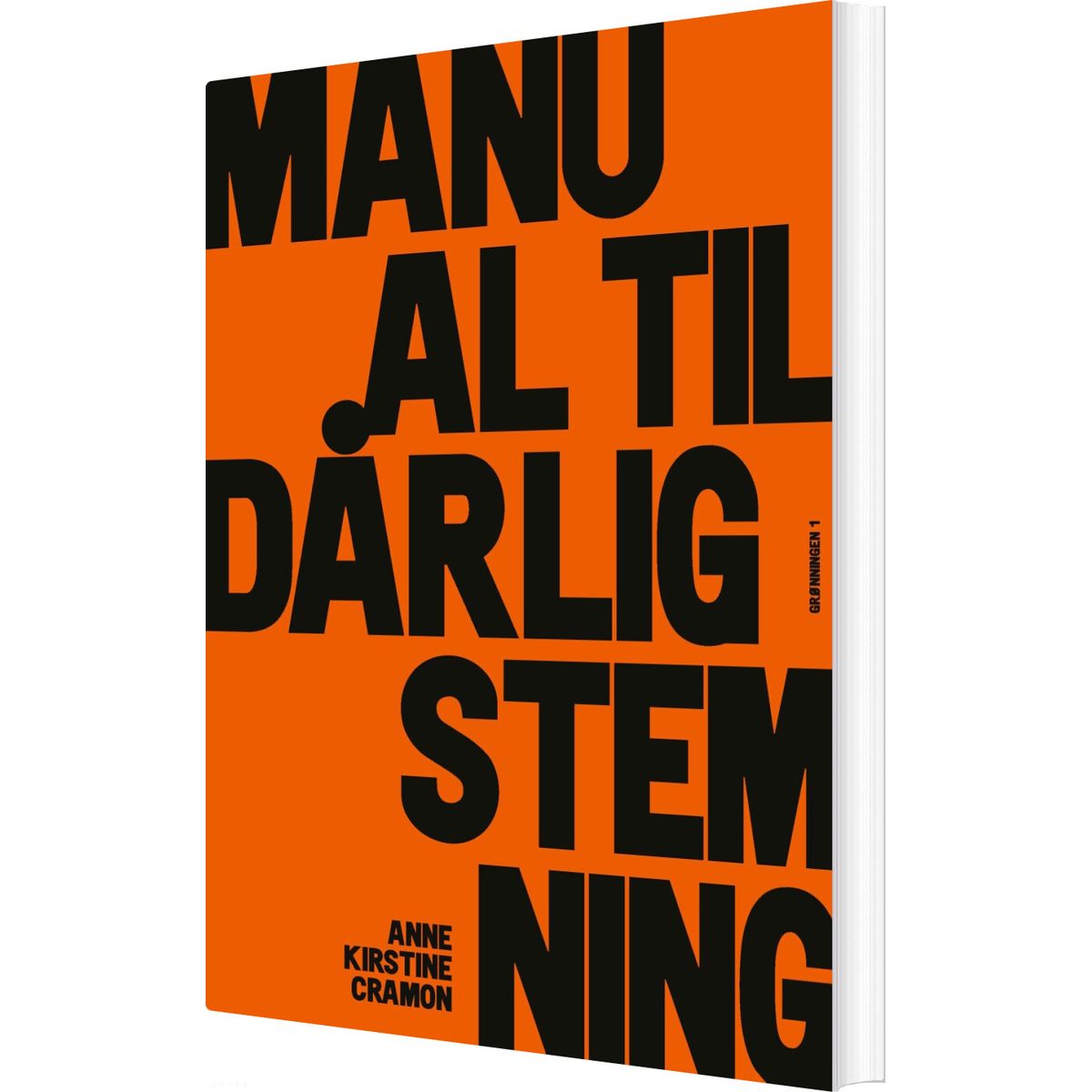 Manual Til Dårlig Stemning - Anne Kirstine Cramon - Bog