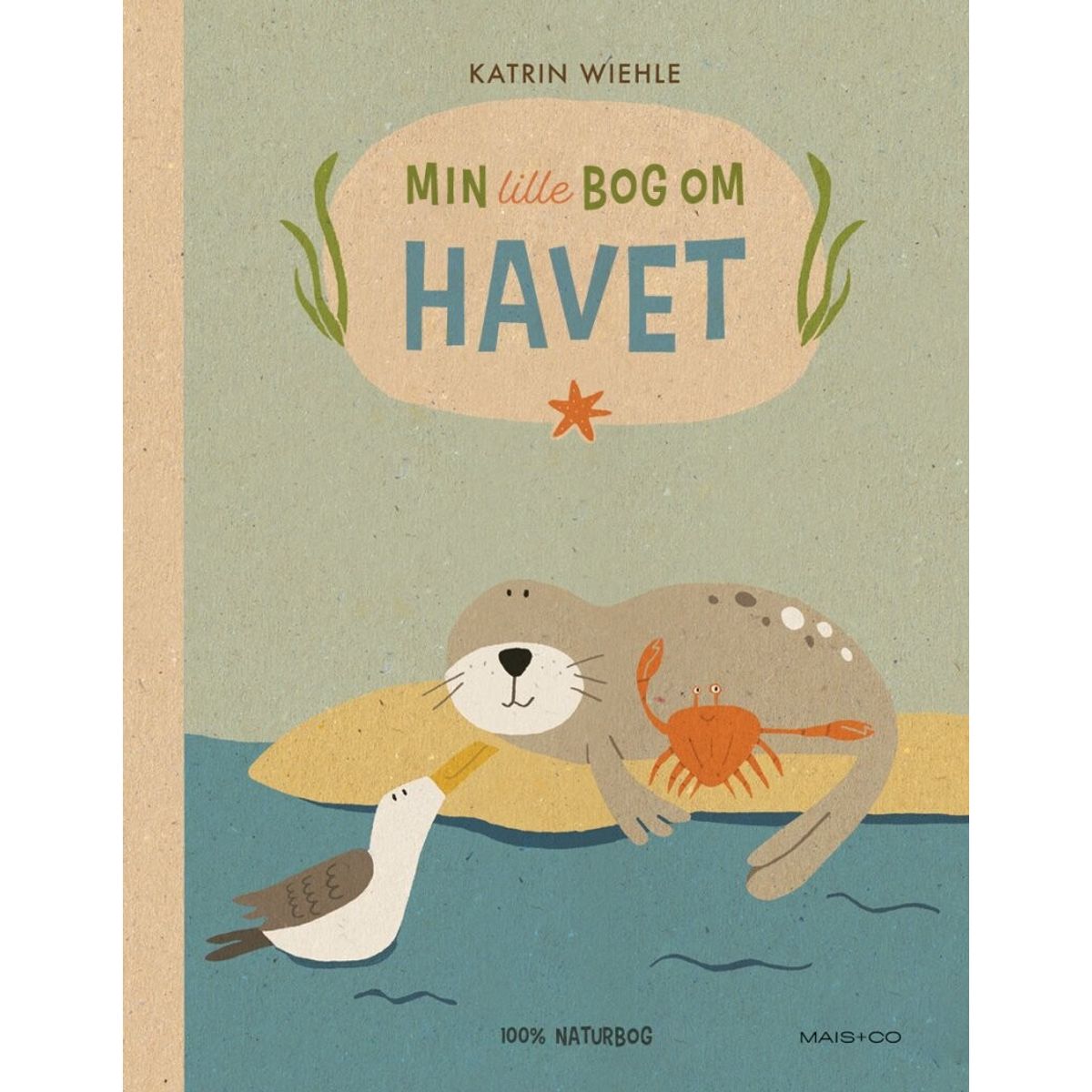 Min Lille Bog Om Havet - Katrin Wiehle - Bog