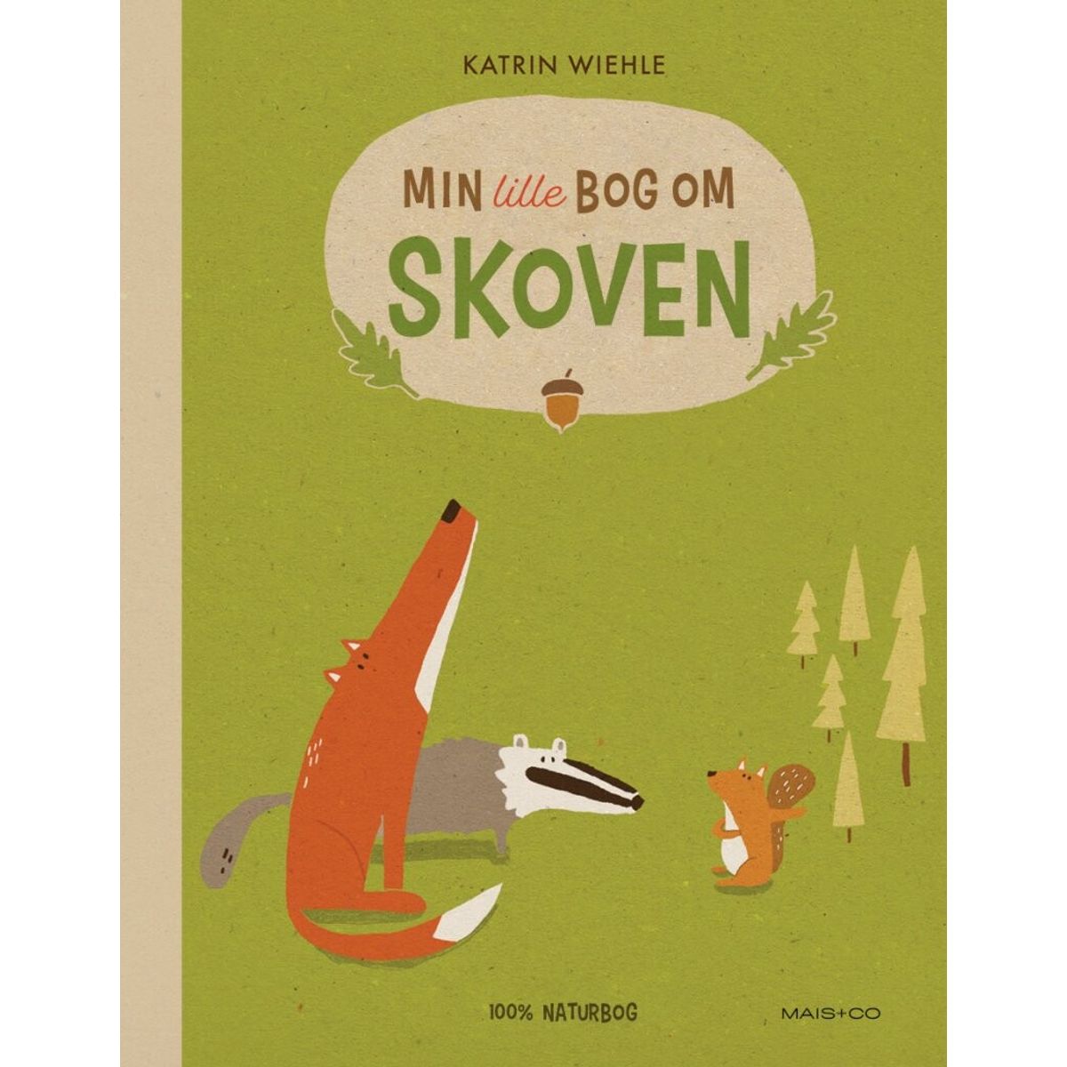 Min Lille Bog Om Skoven - Katrin Wiehle - Bog