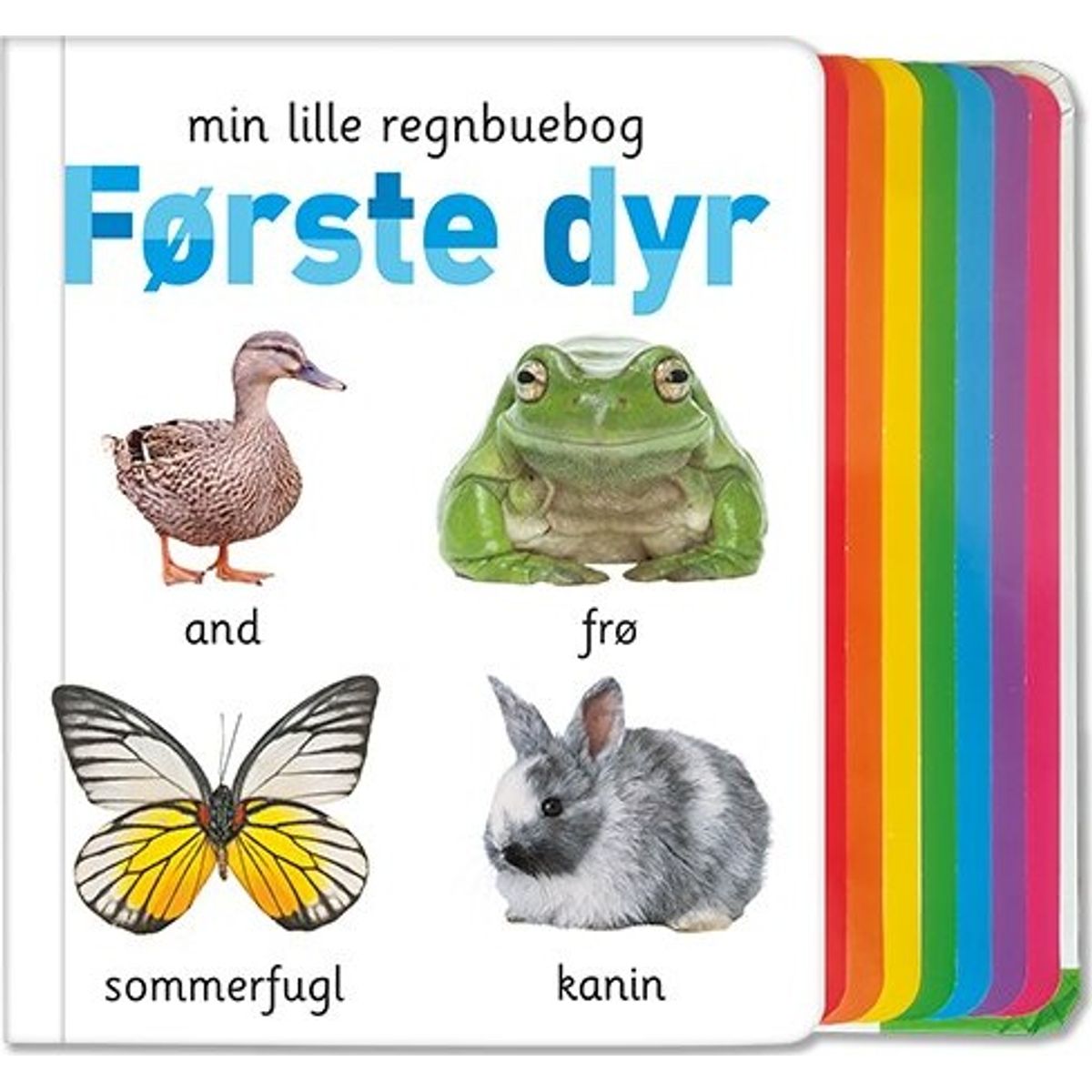 Min Lille Regnbuebog - Første Dyr - Bog