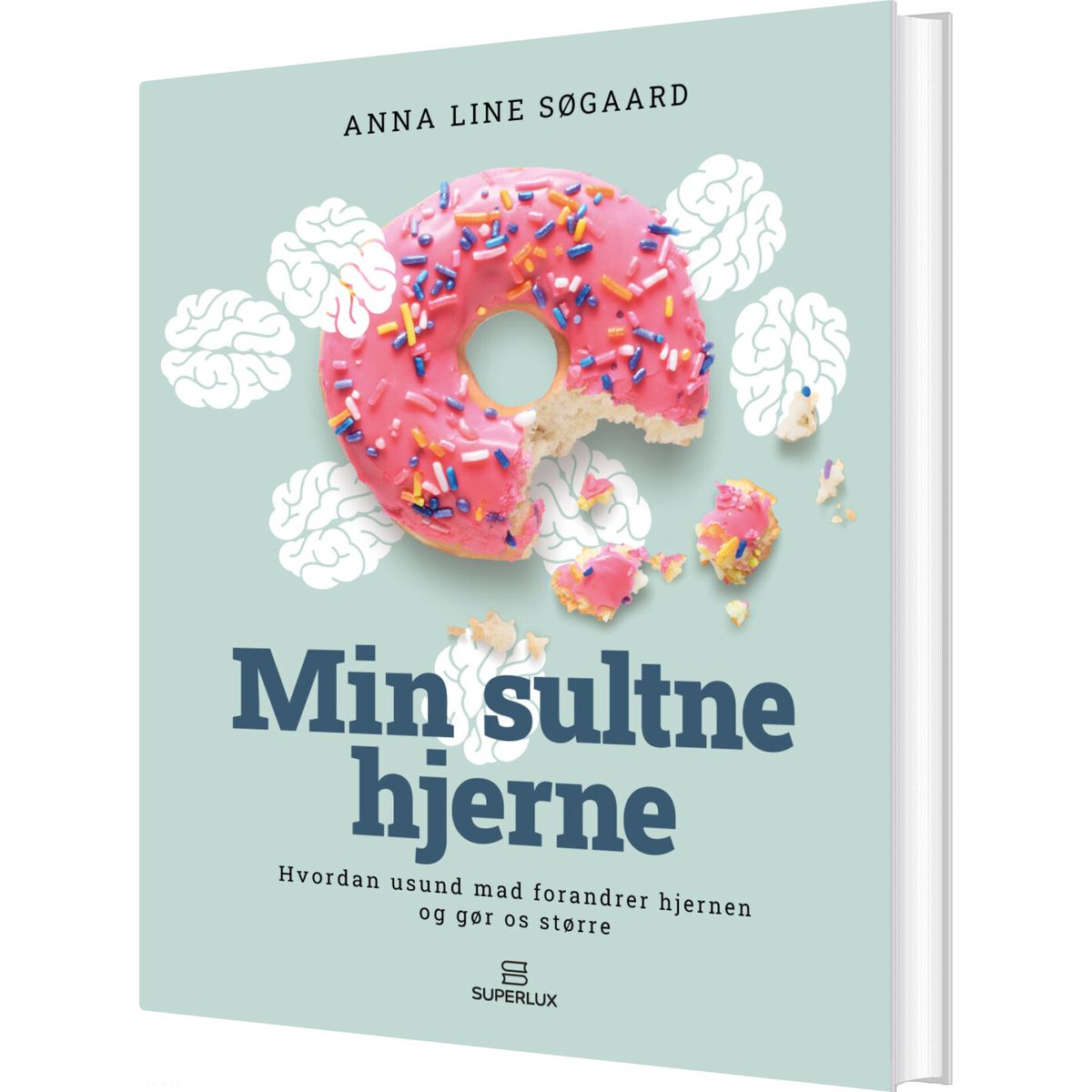 Min Sultne Hjerne - Anna Line Søgaard - Bog