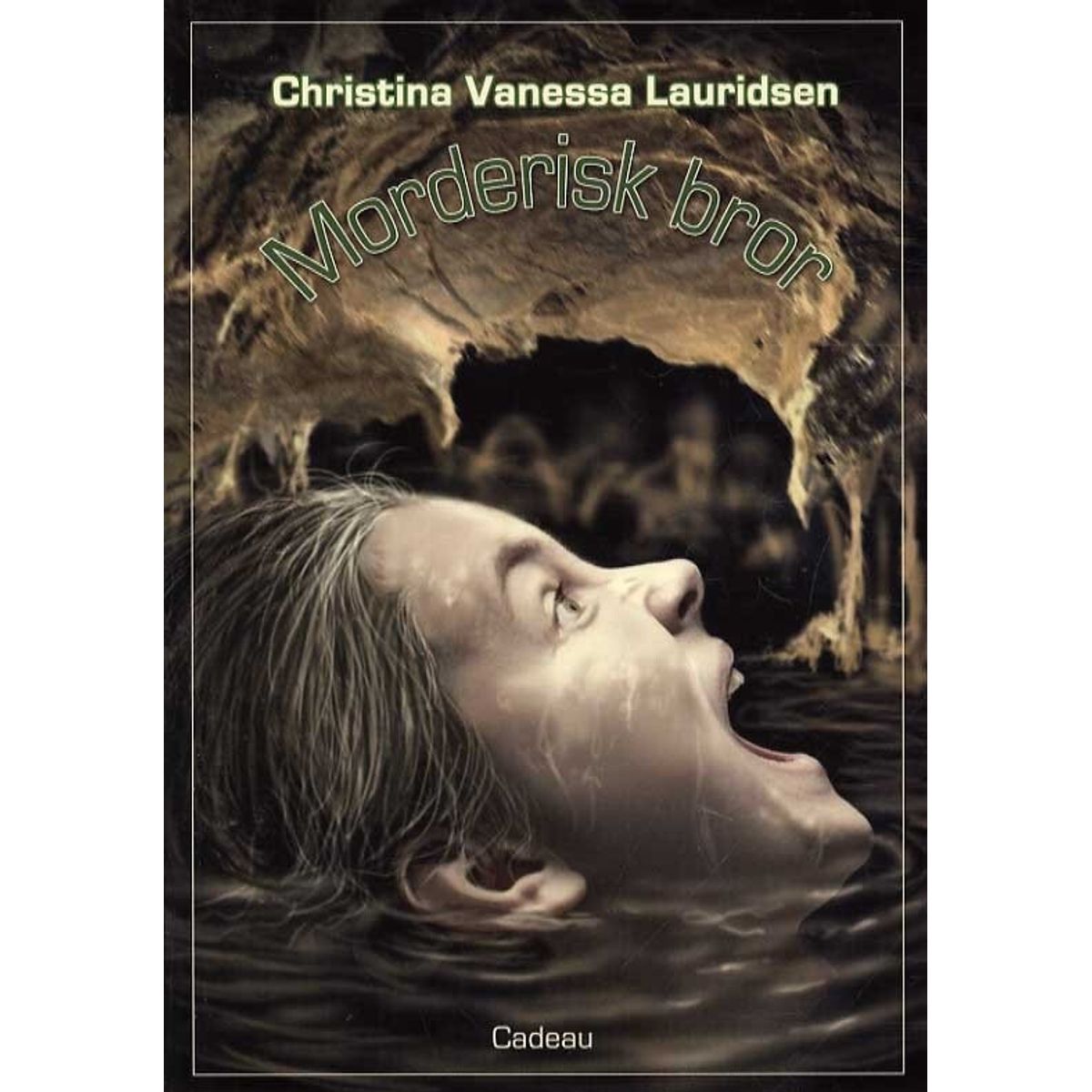 Morderisk Bror - Christina Vanessa Lauridsen - Bog