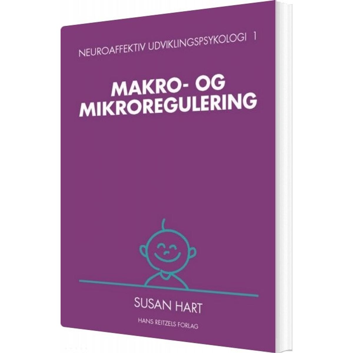 Neuroaffektiv Udviklingspsykologi 1 - Susan Hart - Bog