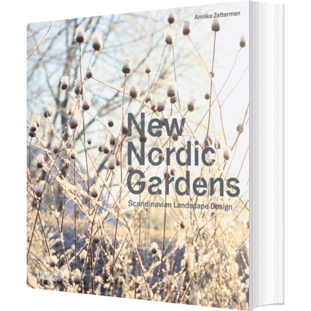 New Nordic Gardens: Scandinavian Landscape Design - Annika Zetterman - English Book