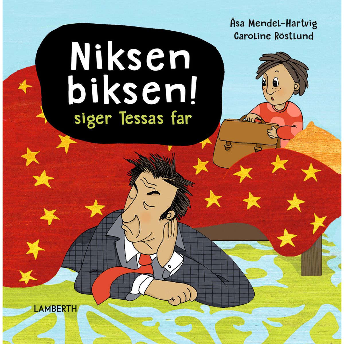 Niksen Biksen! Siger Tessas Far - åsa Mendel-hartvig - Bog