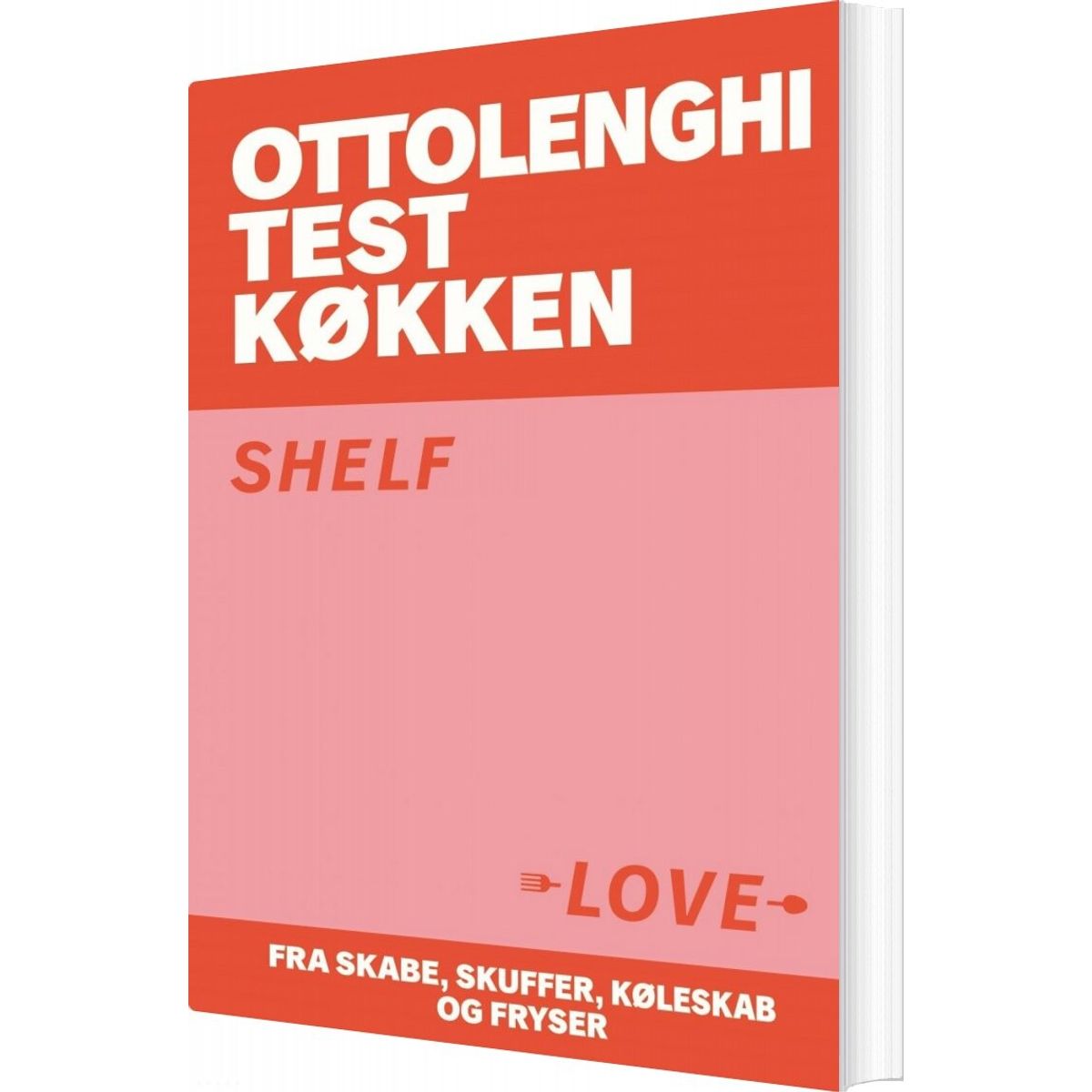 Ottolenghi Test Køkken - Shelf Love - Yotam Ottolenghi - Bog