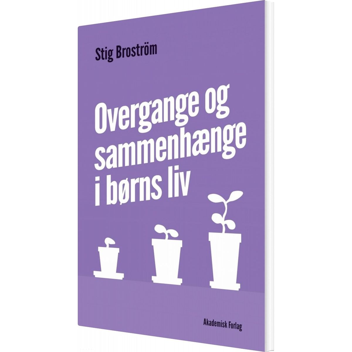 Overgange Og Sammenhænge I Børns Liv - Stig Broström - Bog