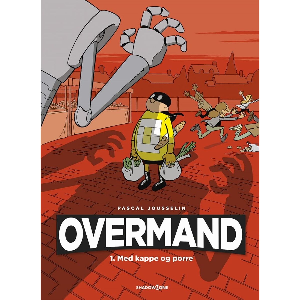 Overmand 1 - Med Kappe Og Porre - Pascal Jousselin - Tegneserie