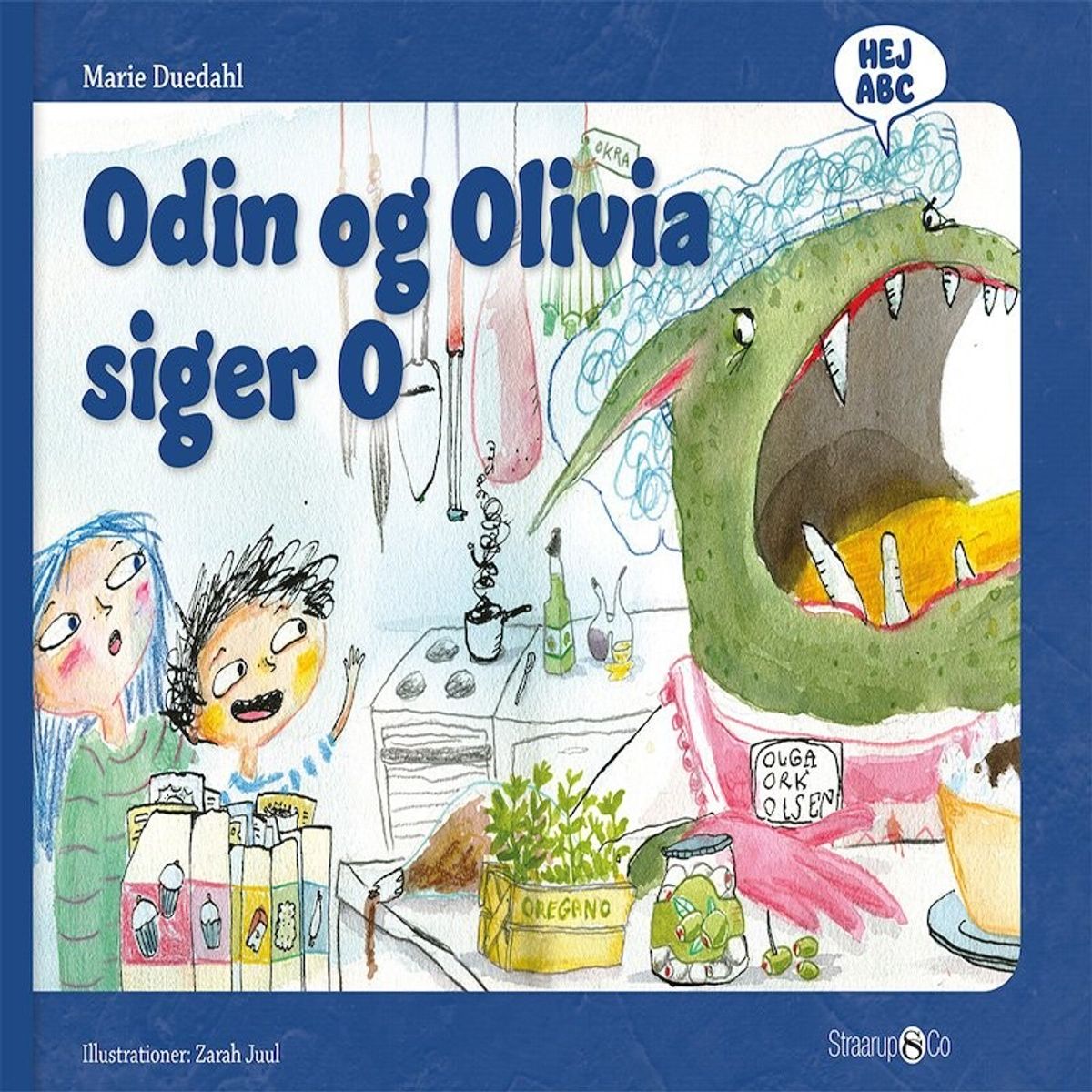 Odin Og Olivia Siger O - Marie Duedahl - Bog