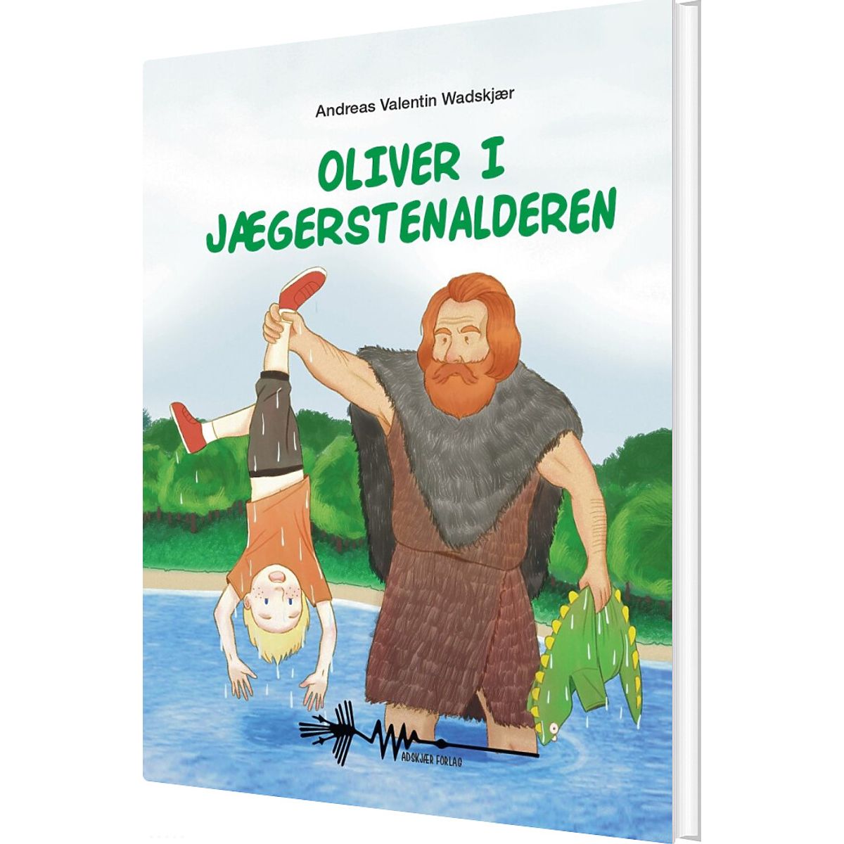 Oliver I Jægerstenalderen - Andreas Valentin Wadskjær - Bog