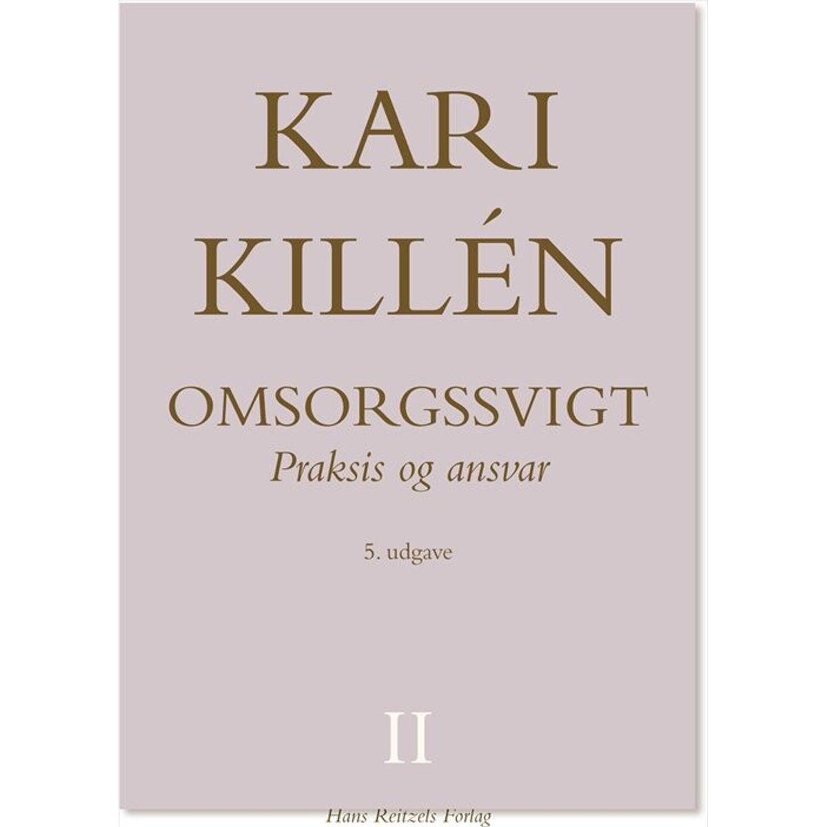 Omsorgssvigt Bind Ii - Kari Killén - Bog