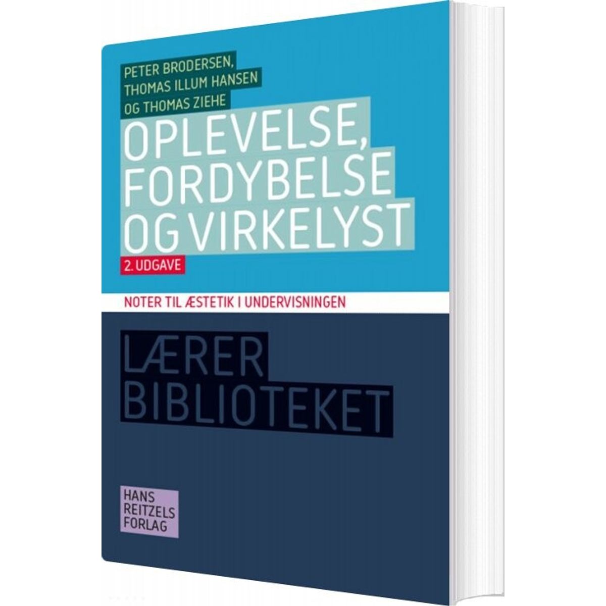 Oplevelse, Fordybelse Og Virkelyst - Thomas Ziehe - Bog