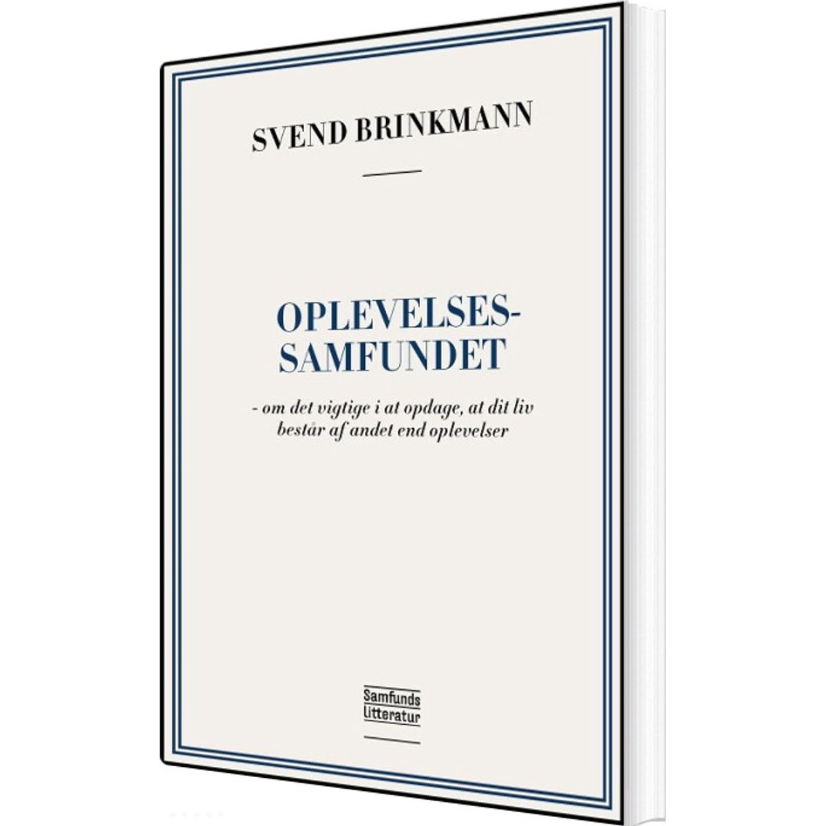 Oplevelsessamfundet - Svend Brinkmann - Bog