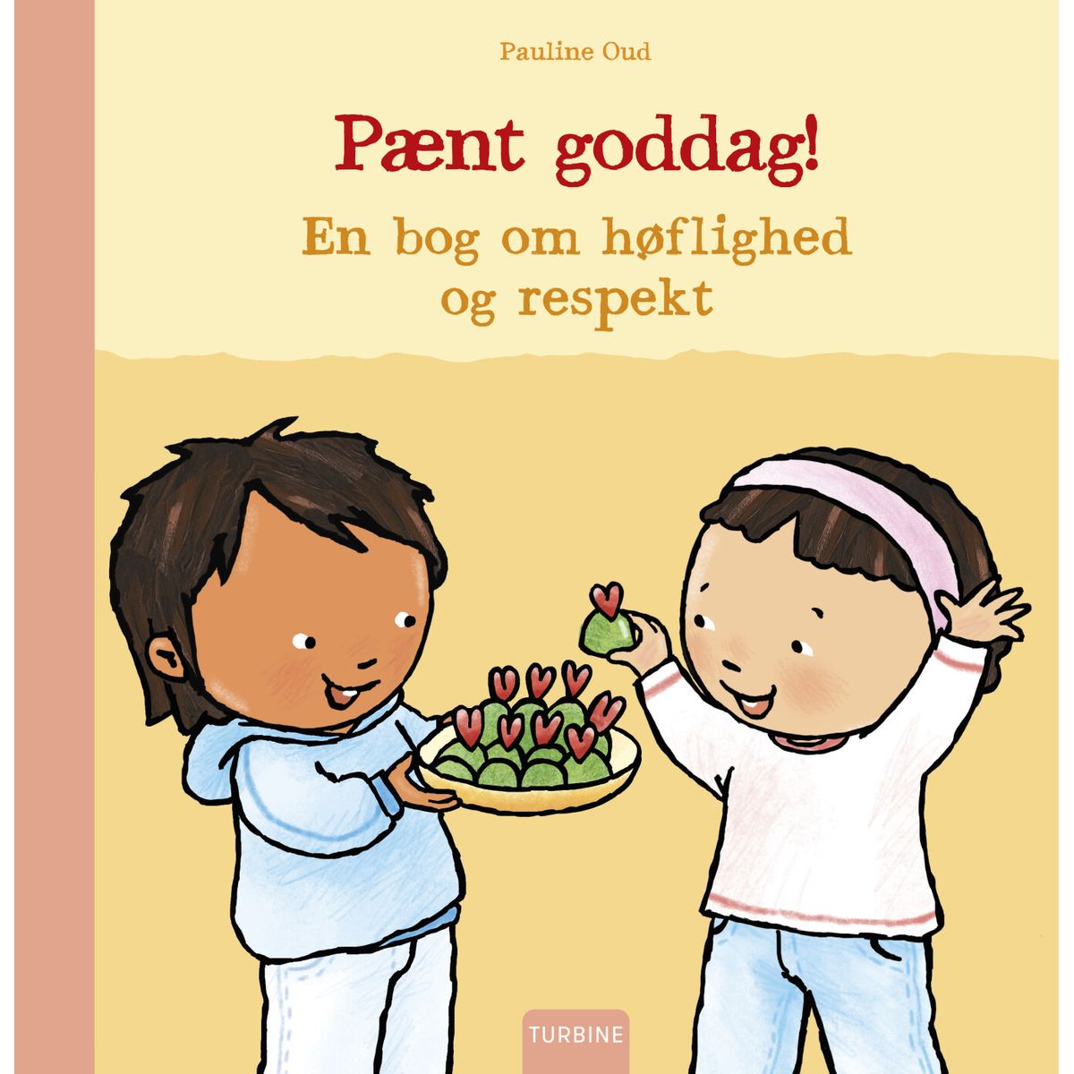 Pænt Goddag! En Bog Om Høflighed Og Respekt - Pauline Oud - Bog