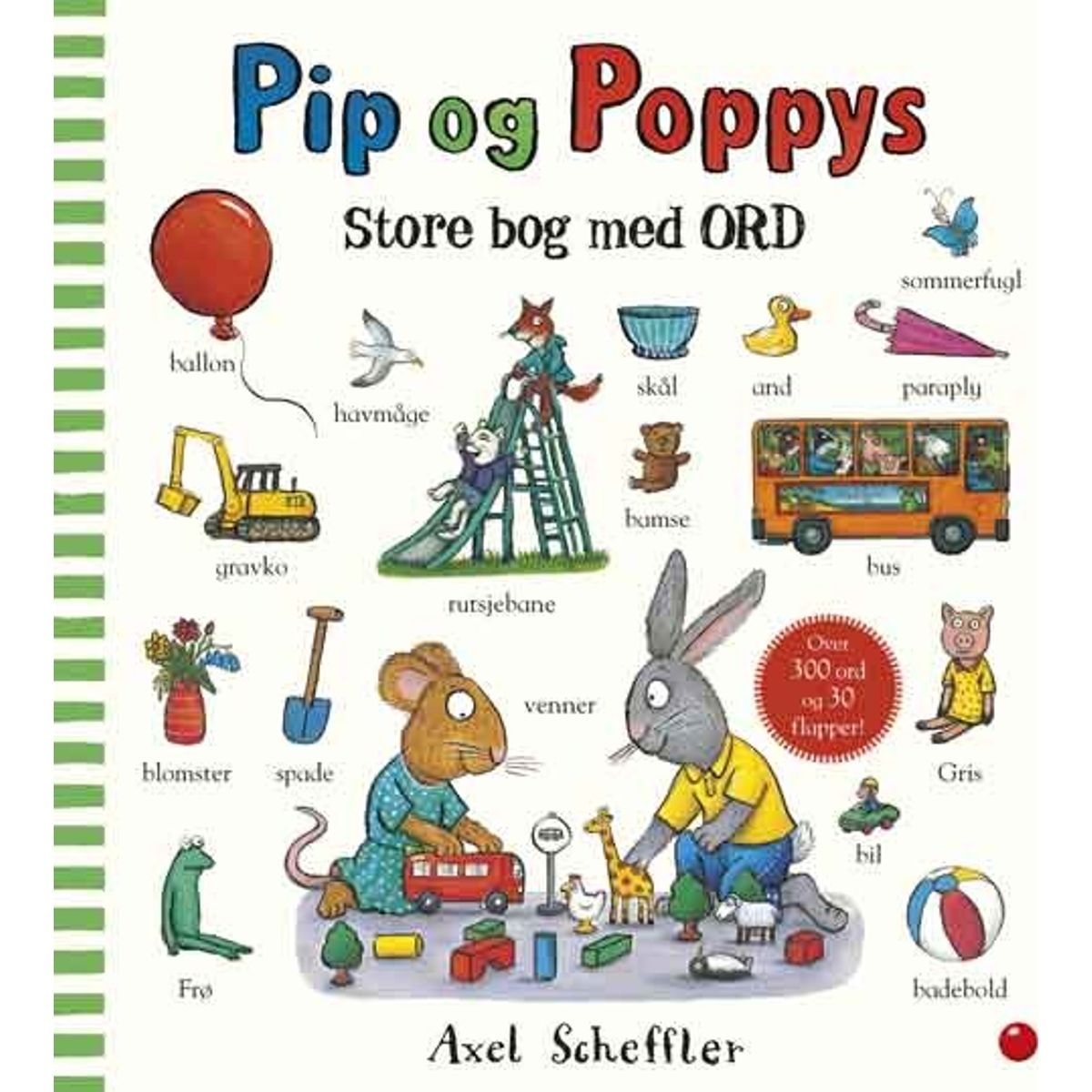 Pip Og Poppys Store Bog Med Ord - Axel Scheffler - Bog