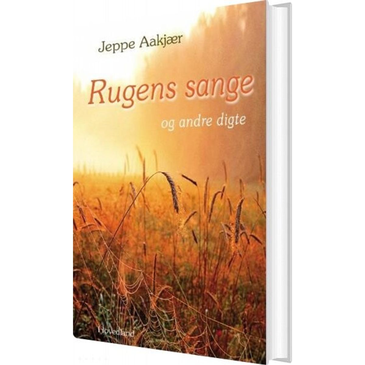 Rugens Sange Og Andre Digte - Jeppe Aakjær - Bog