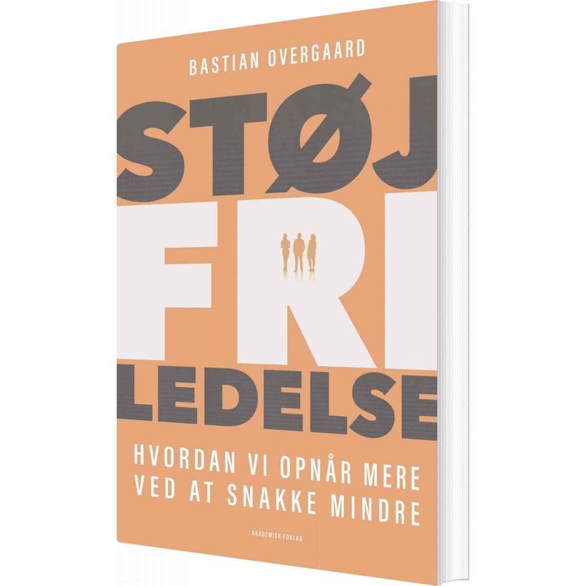 Støjfri Ledelse - Bastian Overgaard - Bog