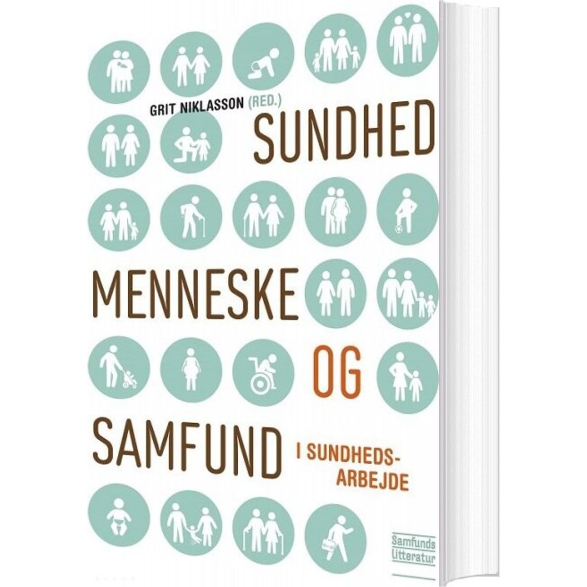 Sundhed, Menneske Og Samfund - Grit Niklasson - Bog