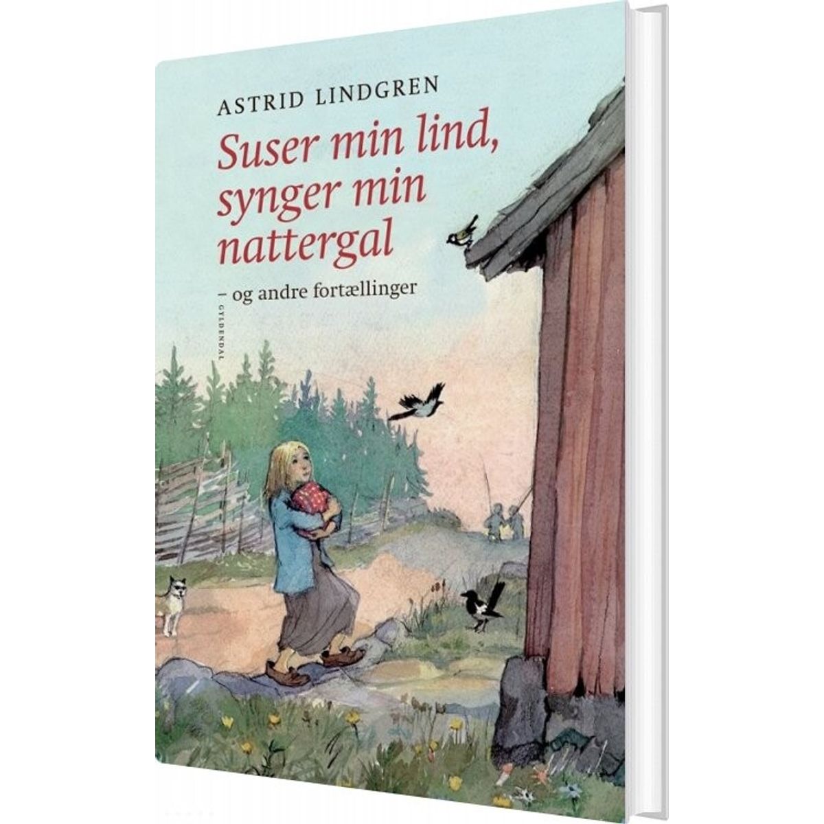 Suser Min Lind, Synger Min Nattergal Og Andre Fortællinger - Astrid Lindgren - Bog