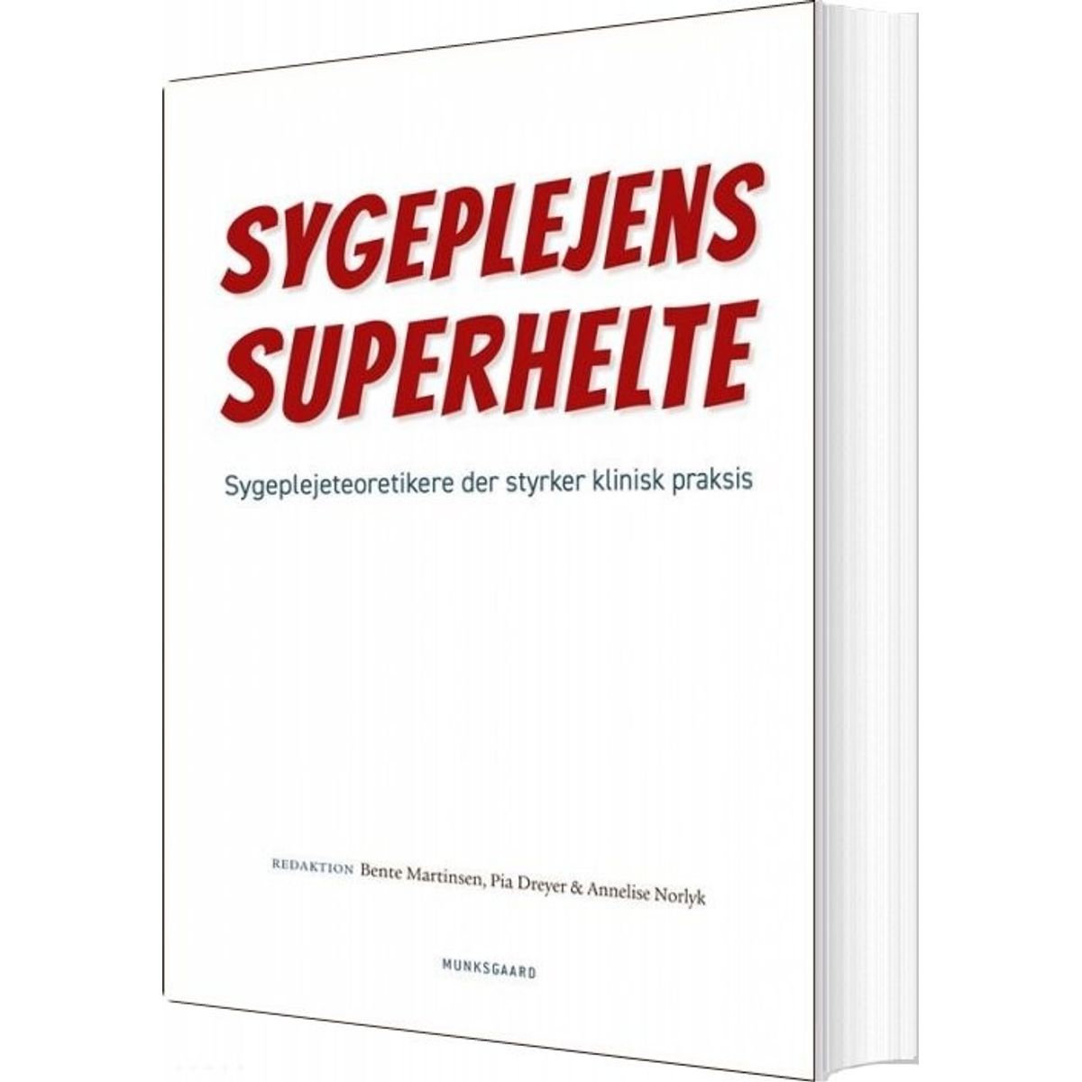 Sygeplejens Superhelte - Charlotte Delmar - Bog