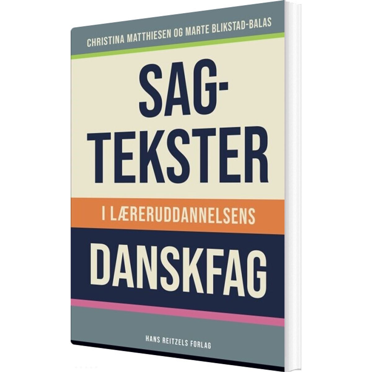 Sagtekster I Læreruddannelsens Danskfag - Christina Matthiesen - Bog