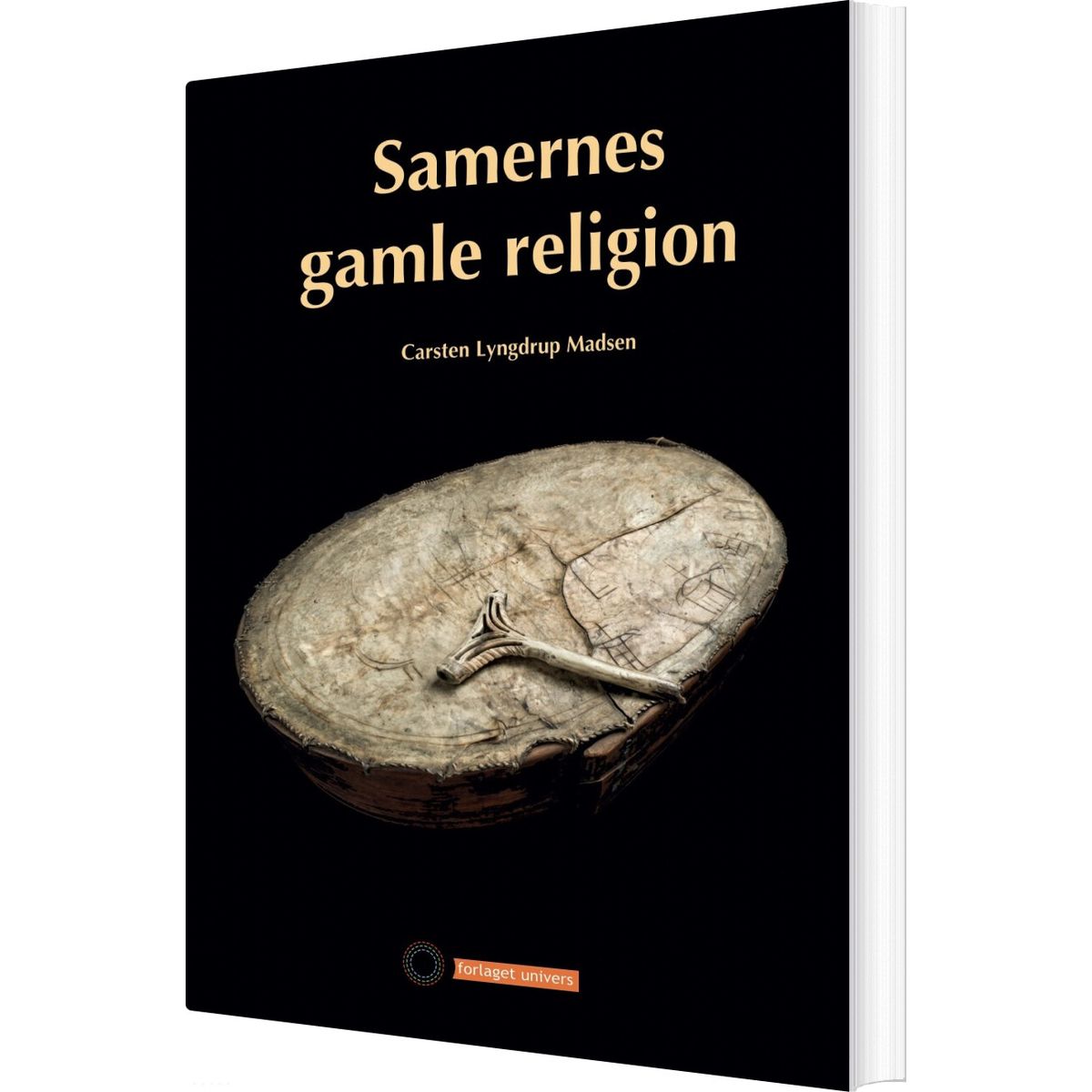 Samernes Gamle Religion - Carsten Lyngdrup Madsen - Bog