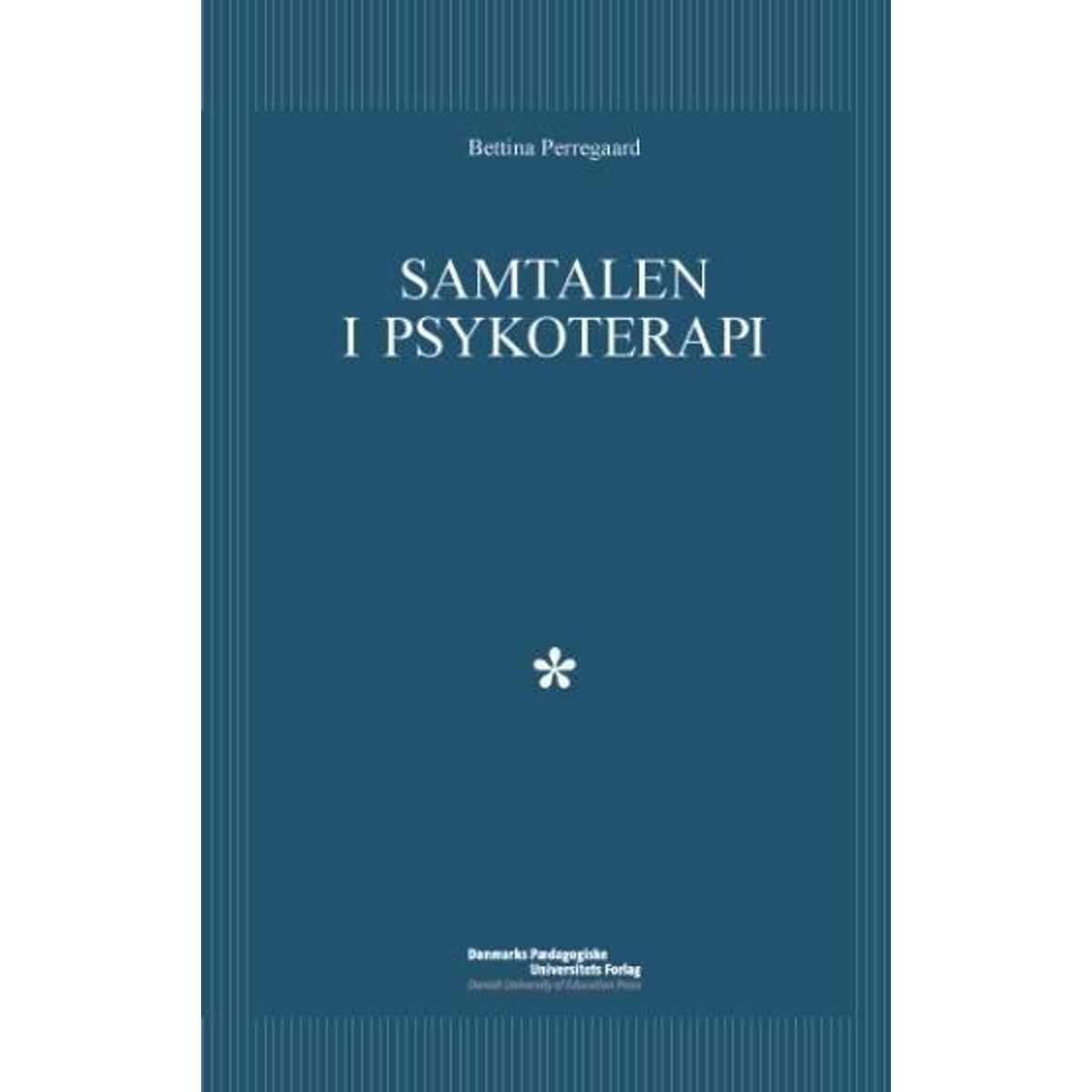 Samtalen I Psykoterapien - Bettina Perregaard - Bog