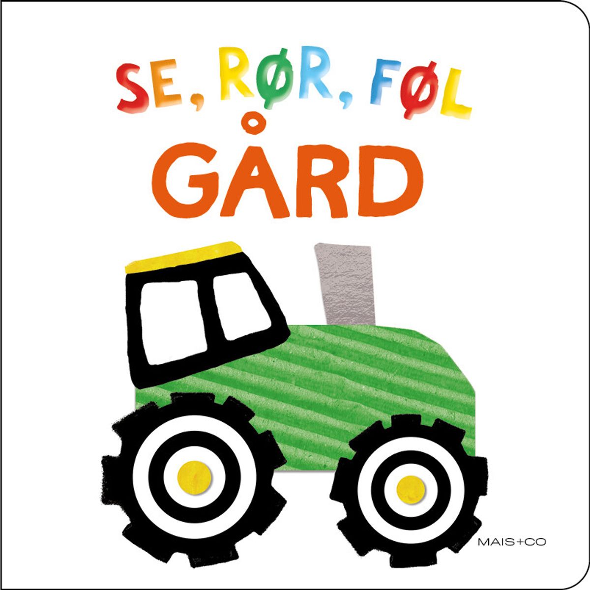 Se, Rør, Føl - Gård - Bog