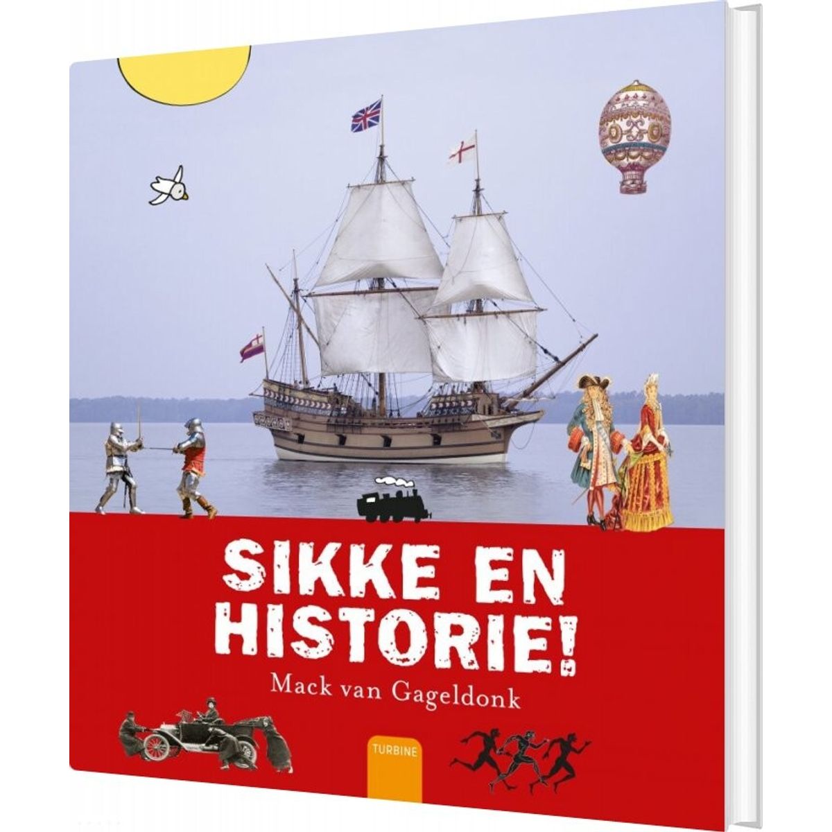 Sikke En Historie! - Mack Van Gageldonk - Bog