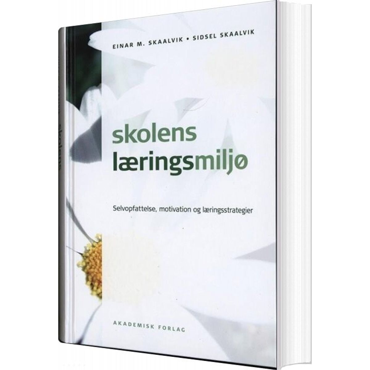 Skolens Læringsmiljø - Einar M. Skaalvik - Bog