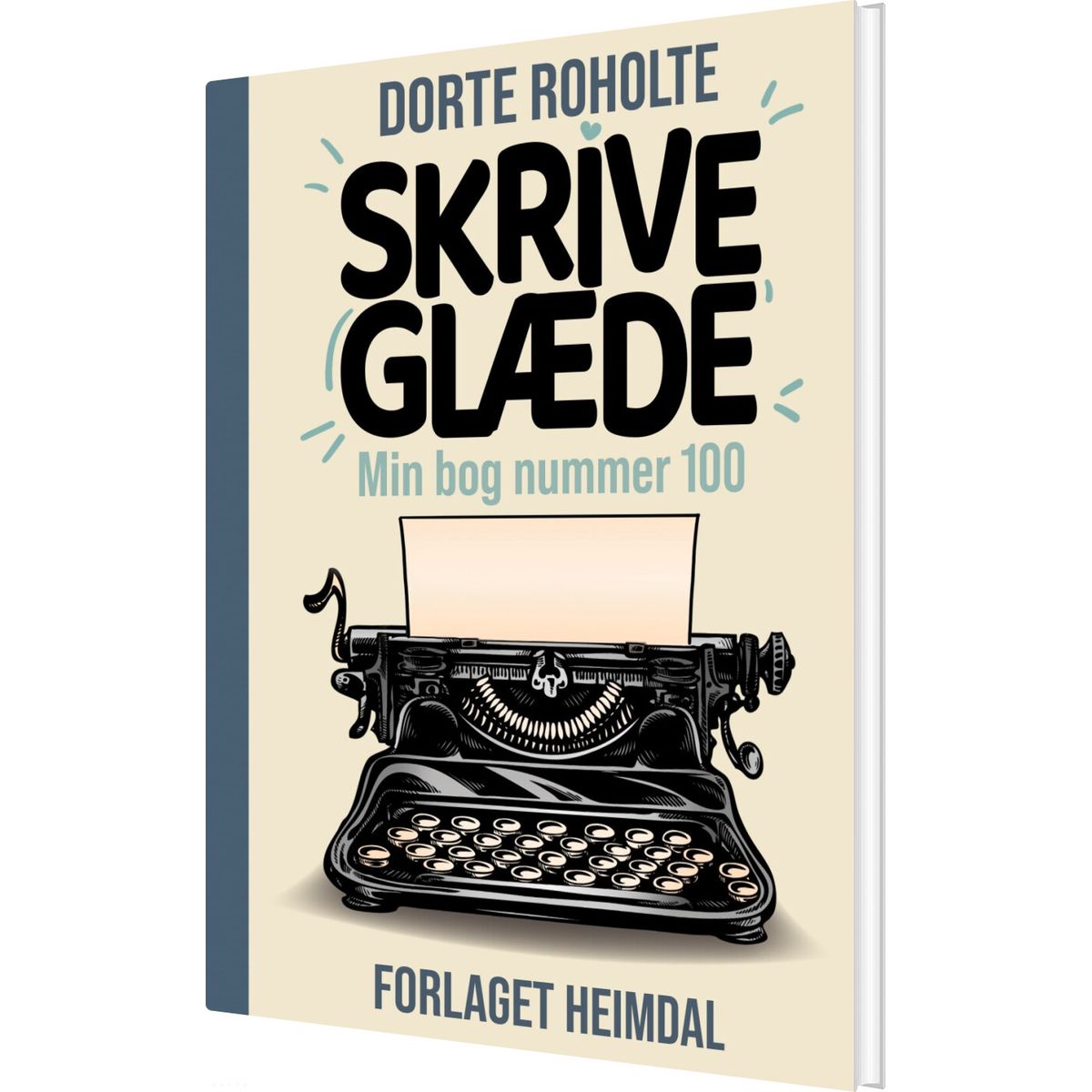 Skriveglæde - Dorte Roholte - Bog