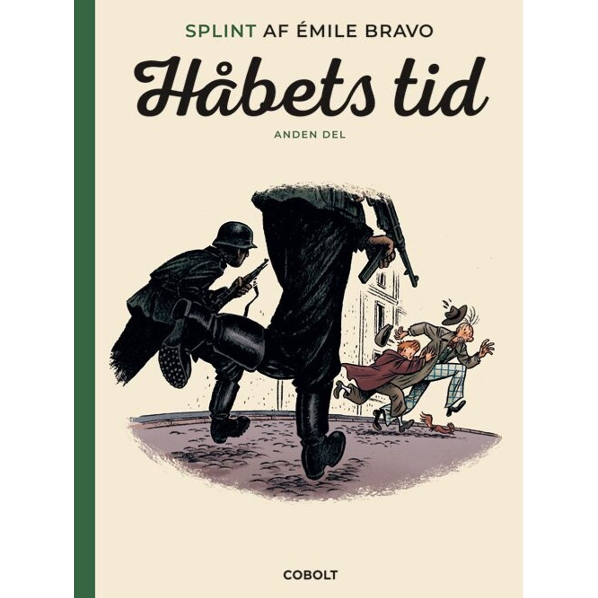 Splint Af émile Bravo: Håbets Tid, Anden Del - émile Bravo - Tegneserie