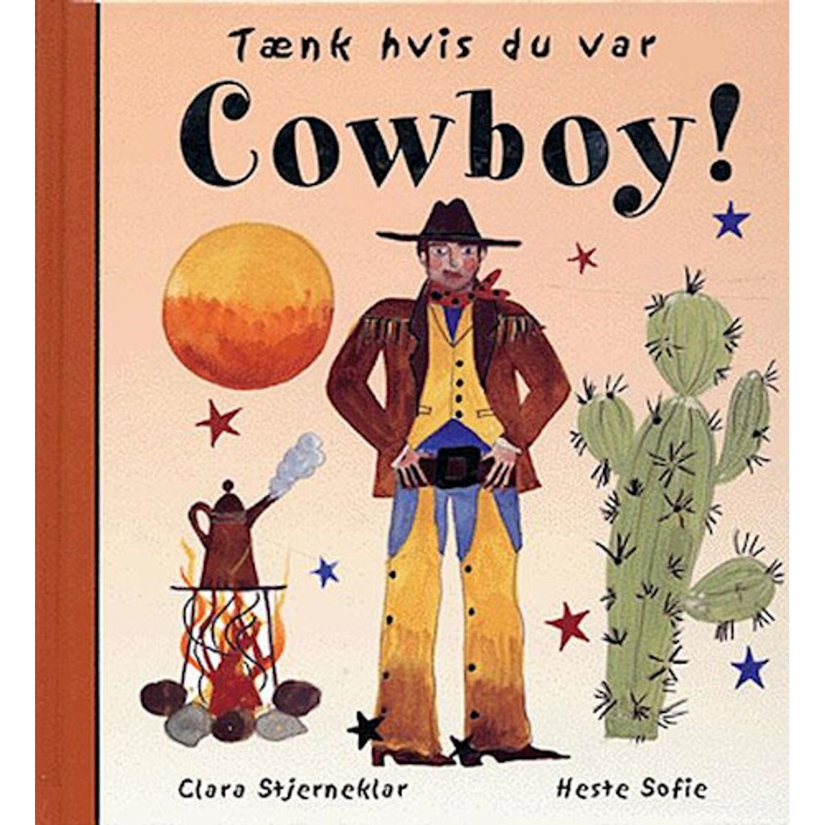 Tænk Hvis Du Var Cowboy! - Meg Clibbon - Bog