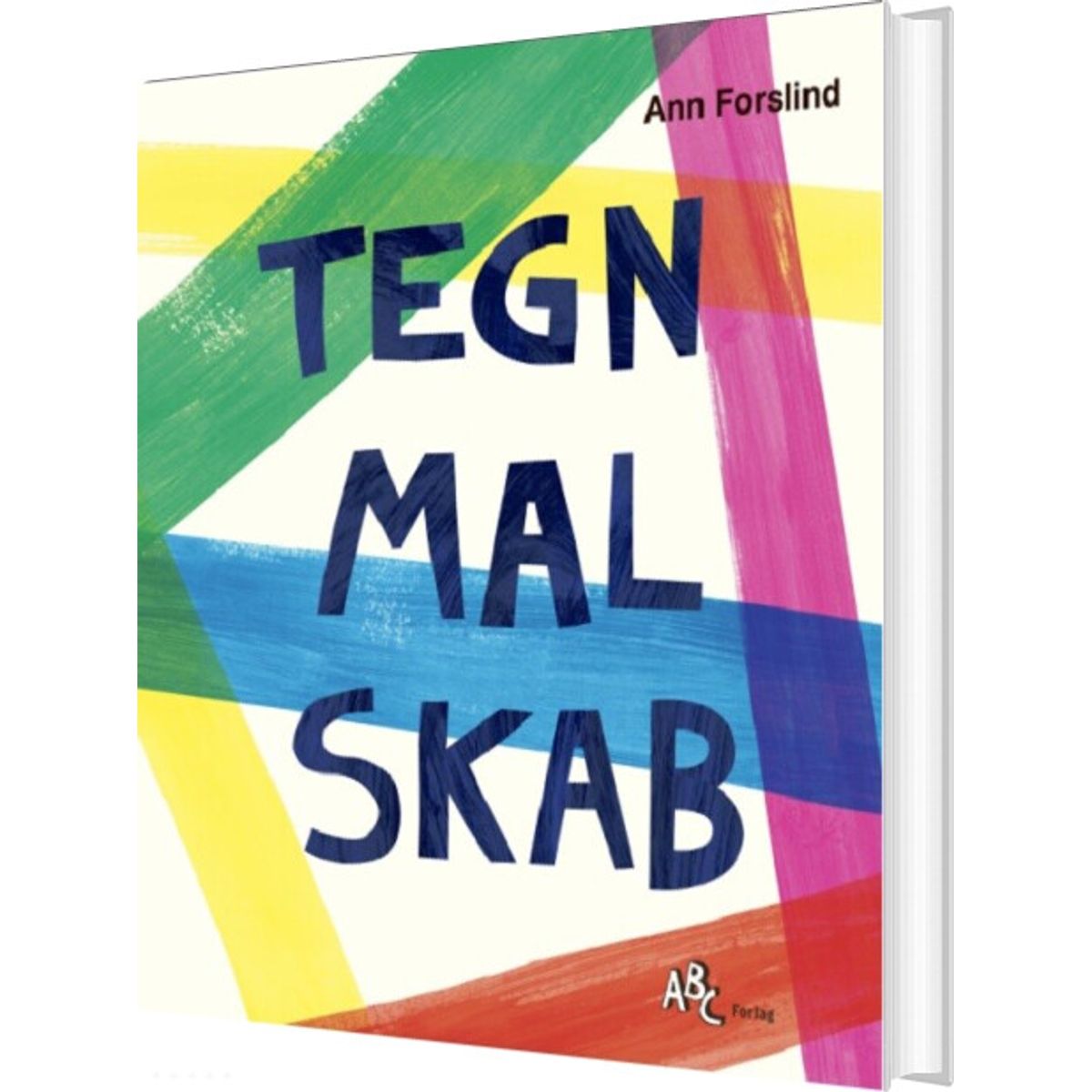 Tegn, Mal, Skab - Ann Forslind - Bog