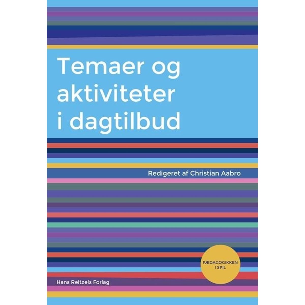 Temaer Og Aktiviteter I Dagtilbud - Lena Basse - Bog