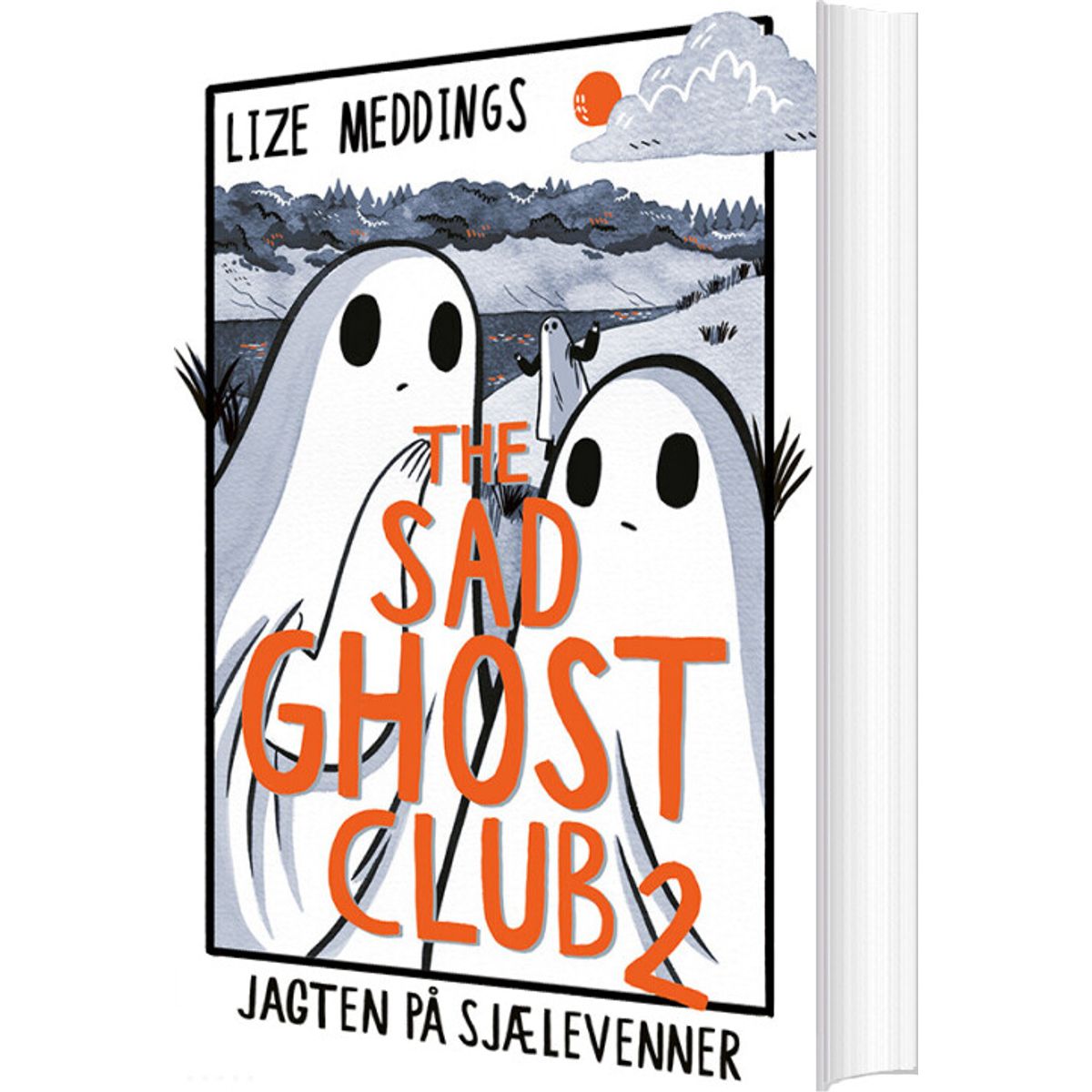 The Sad Ghost Club 2 - Jagten På Sjælevenner - Lize Meddings - Bog