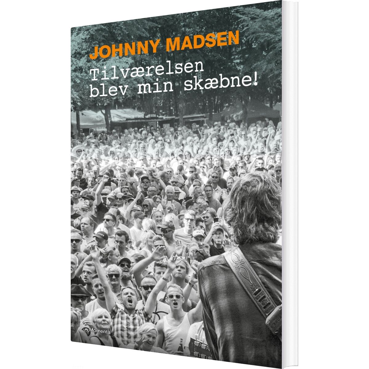 Tilværelsen Blev Min Skæbne - Johnny Madsen - Bog