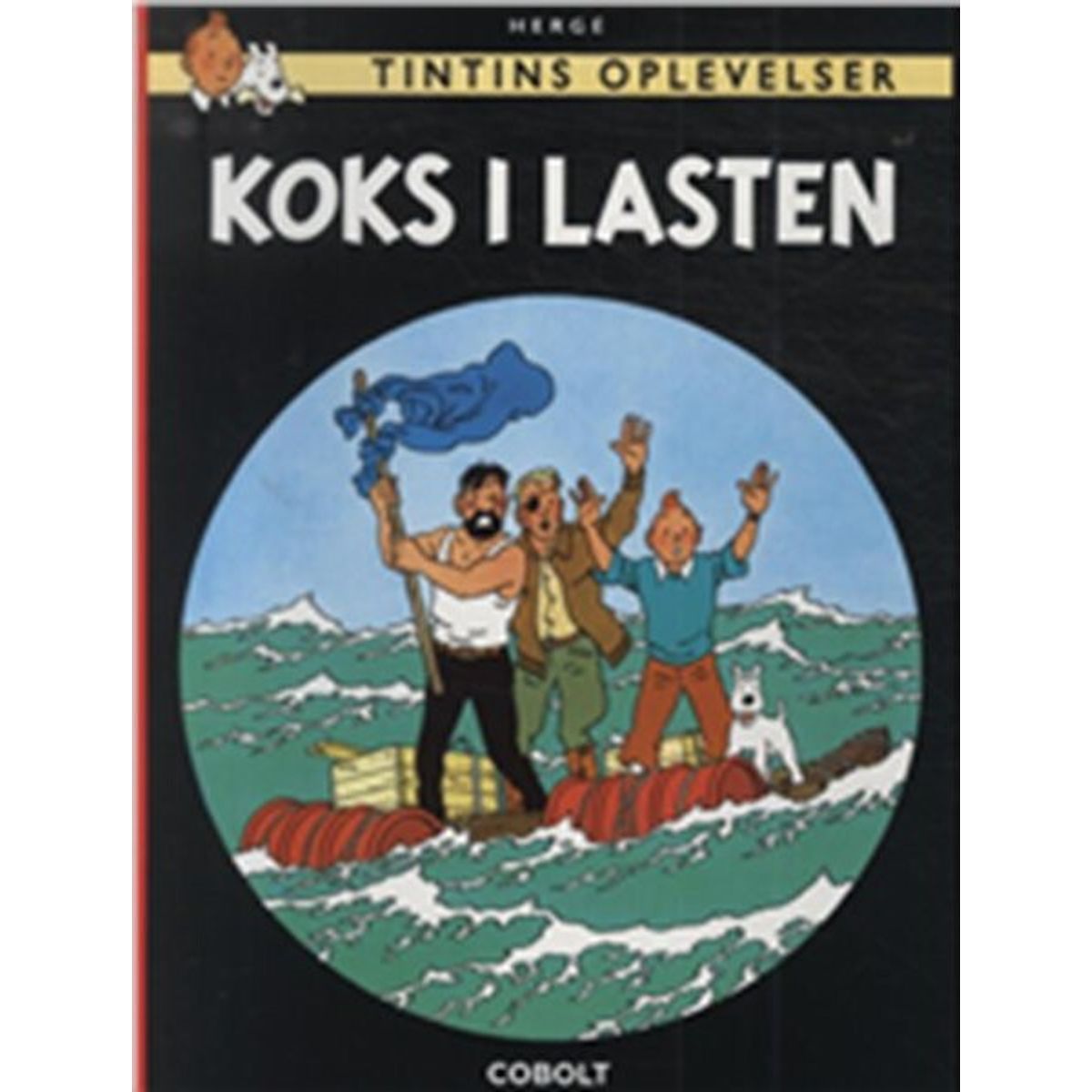 Tintins Oplevelser: Koks I Lasten - Hergé - Tegneserie