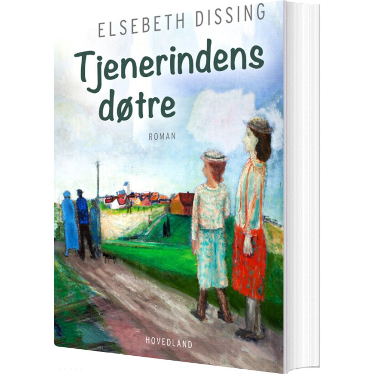 Tjenerindens Døtre - Elsebeth Dissing - Bog