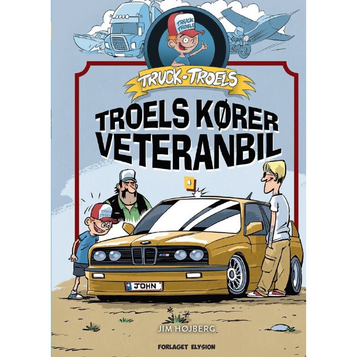 Truck Troels Kører Veteranbil - Jim Højberg - Bog