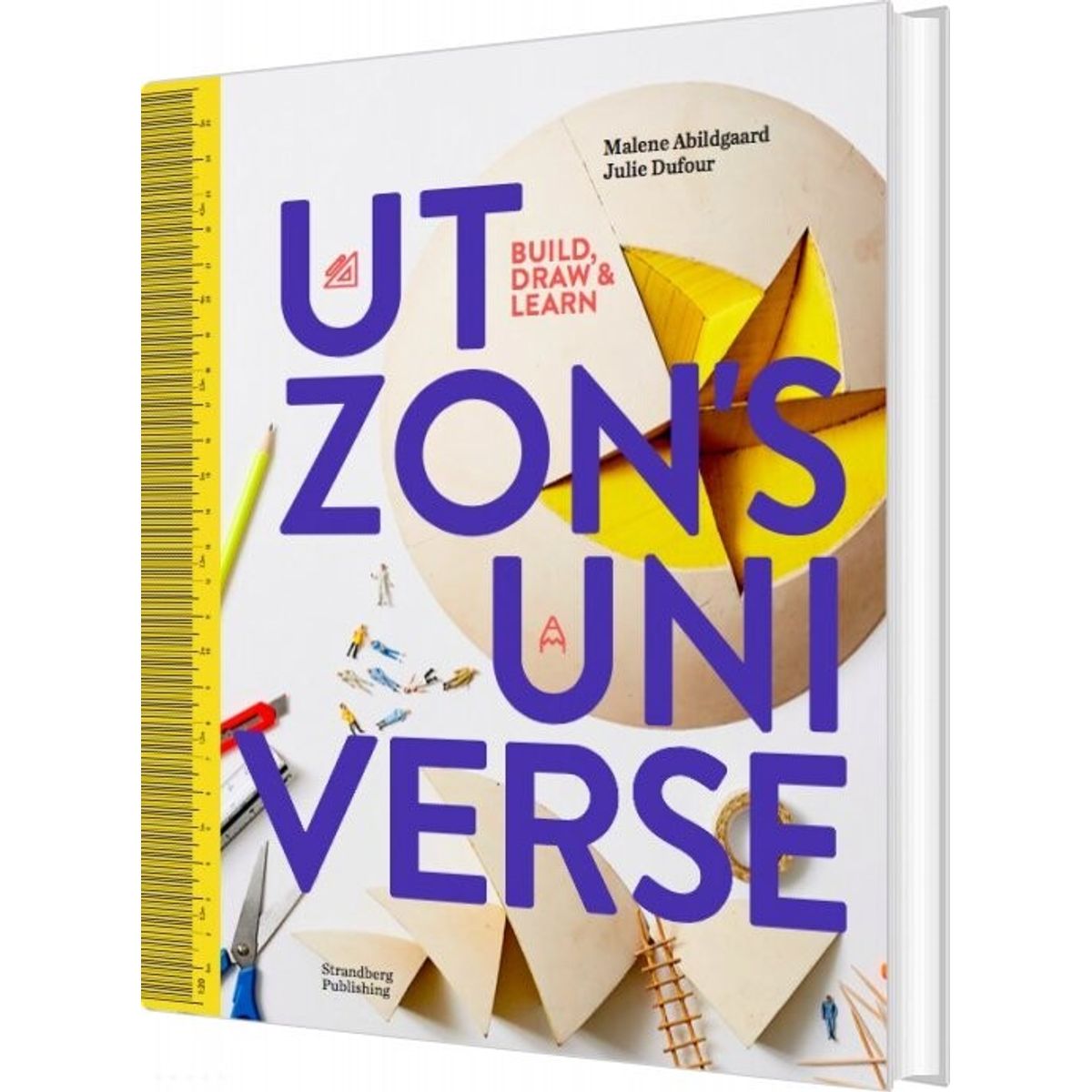 Build, Draw And Learn - Utzons Universe - Malene Abildgaard - English Book