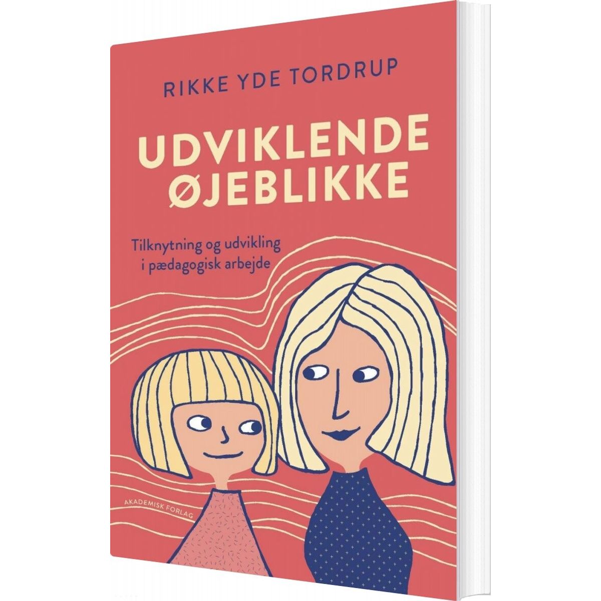 Udviklende øjeblikke - Rikke Yde Tordrup - Bog