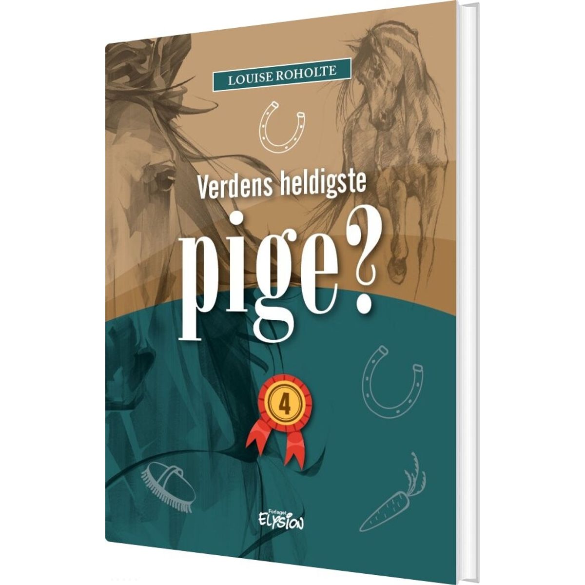 Verdens Heldigste Pige? 4 - Louise Roholte - Bog