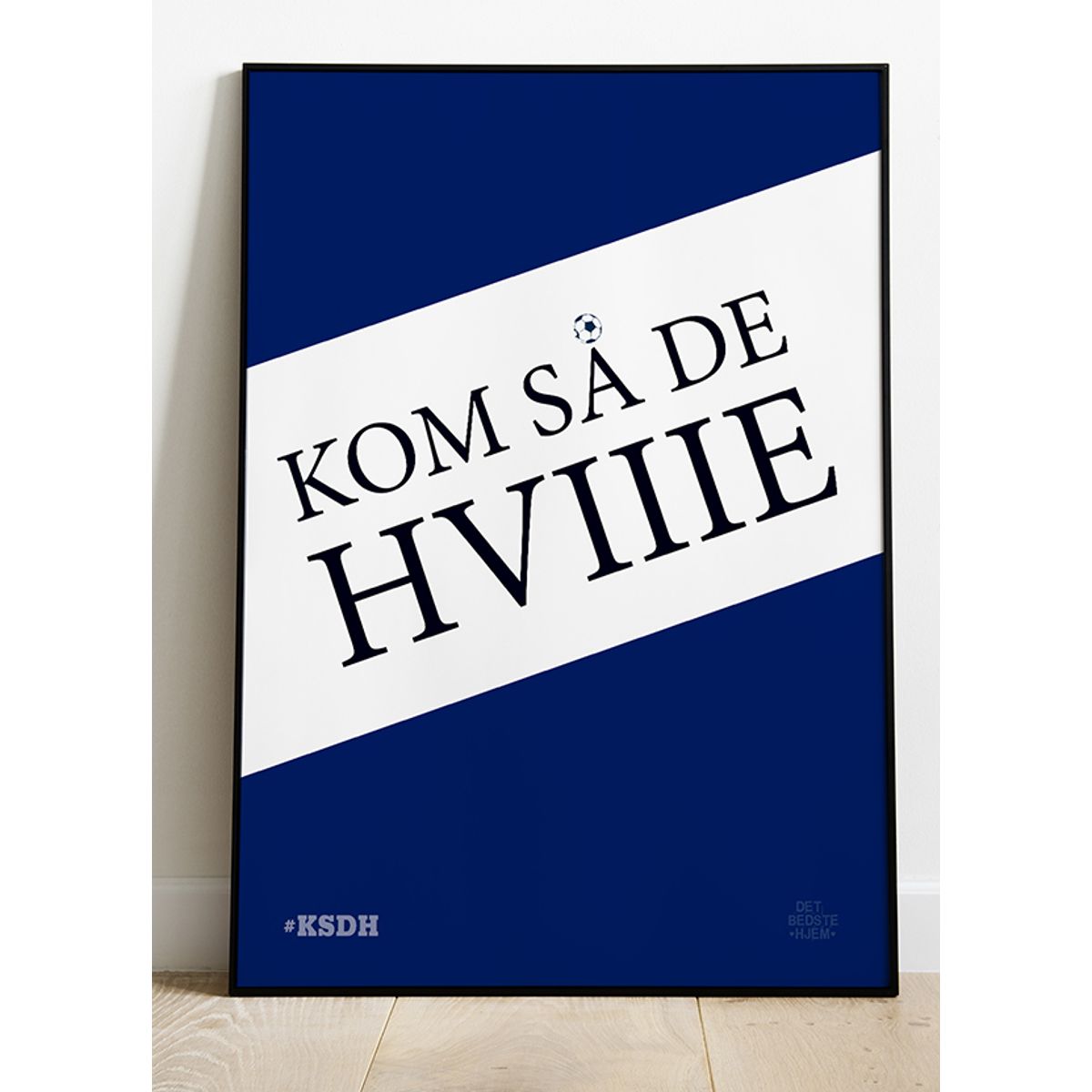 Kom så de hviiie-plakat - 50 x 70 cm - Kr. 279,-