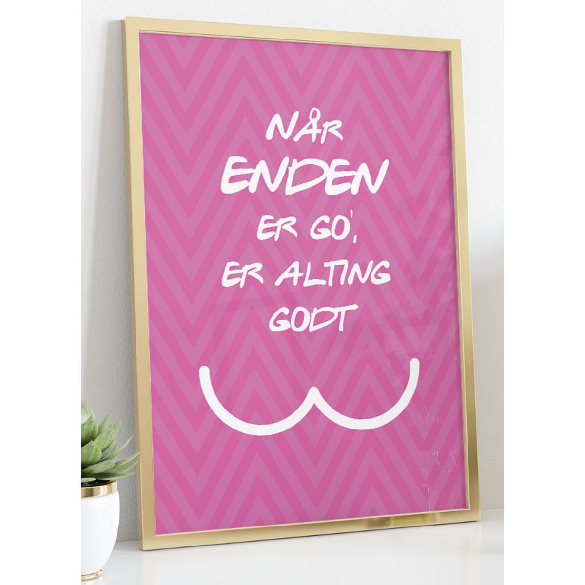 Når enden er god-plakat - 30 x 40 cm - Kr. 219,-