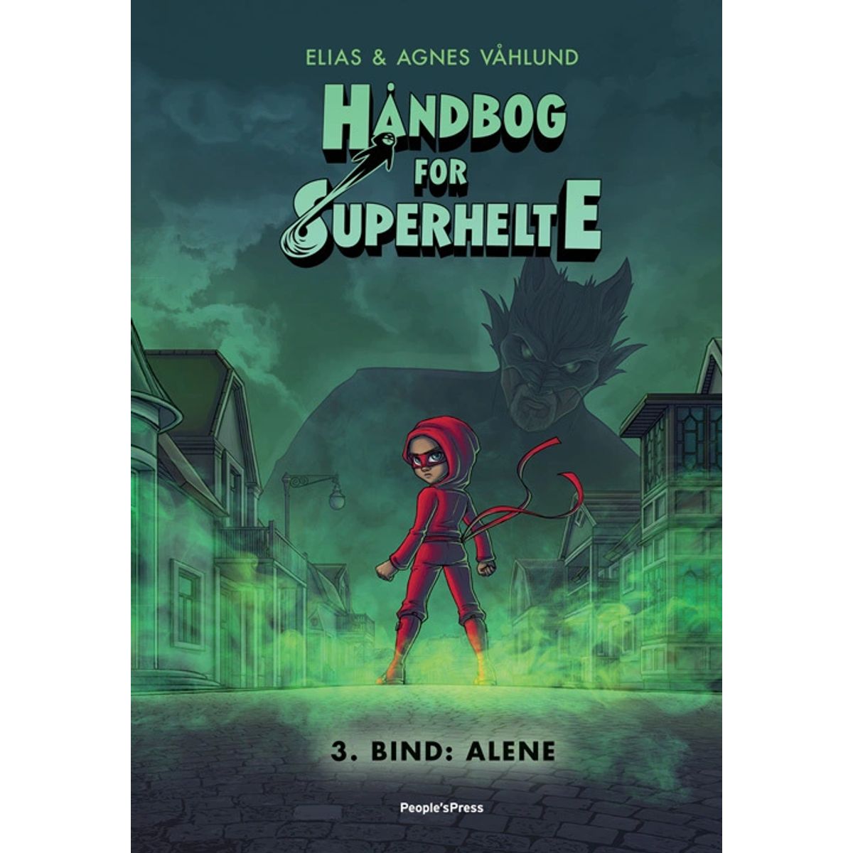 Håndbog for superhelte 3: Alene