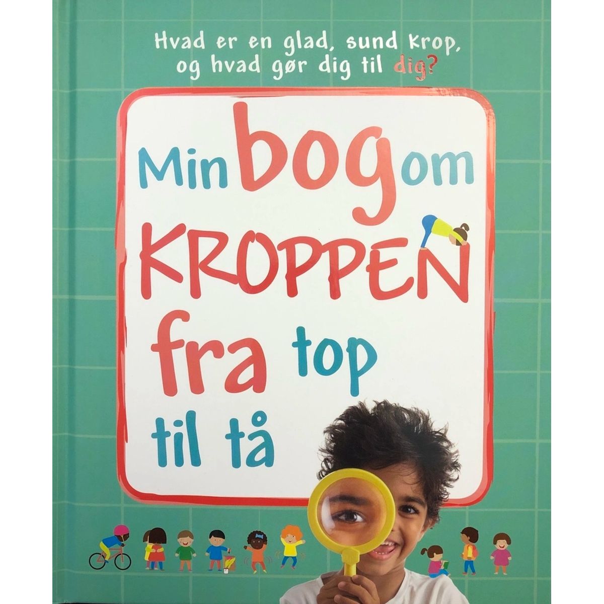 Min bog om kroppen fra top til tå